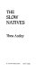 The slow natives /