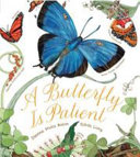 A butterfly is patient /