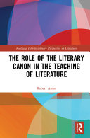 The role of the literary canon in the teaching of literature /