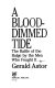 A blood-dimmed tide : the Battle of the Bulge by the men who fought it /