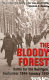 The bloody forest : battle for the Huertgen, September 1944-January 1945 /