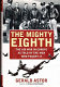 The Mighty Eighth : the air war in Europe as told by the men who fought it /