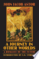 A journey in other worlds : a romance of the future /