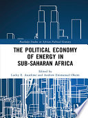 The political economy of energy in Sub-Saharan Africa /