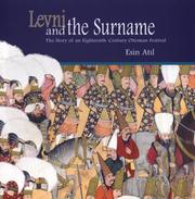 Levni and the surname : the story of an eighteenth-century Ottoman festival /