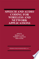 Speech and Audio Coding for Wireless and Network Applications /