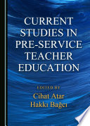 Current Studies in Pre-Service Teacher Education /