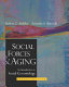 Social forces and aging : an introduction to social gerontology.