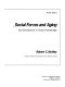Social forces and aging : an introduction to social gerontology /