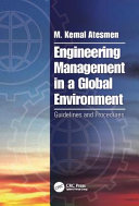 Engineering management in a global environment : guidelines and procedures /
