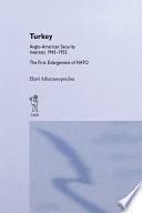 Turkey-Anglo-American security interests, 1945-1952 : the first enlargement of NATO /