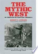 The mythic West in twentieth-century America /