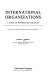 International organizations : a guide to information sources /