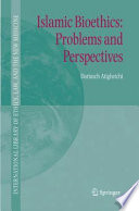 Islamic bioethics : problems and perspectives /