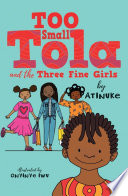 Too small Tola and the three fine girls /