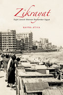 Zikrayat : eight Jewish women remember Egypt /