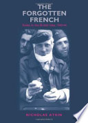 The forgotten French : exiles in the British Isles, 1940-44 /
