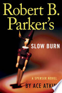Robert B. Parker's Slow burn /