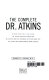 The complete Dr. Atkins /