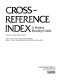 Cross-reference index: a subject heading guide /