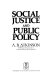 Social justice and public policy /