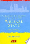 The economic consequences of rolling back the welfare state /