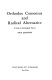 Orthodox consensus and radical alternative : a study in sociological theory.