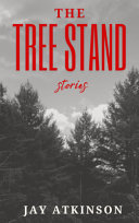 The tree stand : stories /