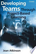 Developing teams through project-based learning /