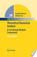 Theoretical numerical analysis : a functional analysis framework /