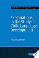 Explanations in the study of child language development /