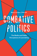 Combative politics : the media and public perceptions of lawmaking /