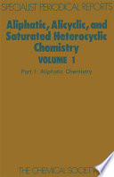 Aliphatic, Alicyclic and Saturated Heterocyclic Chemistry.