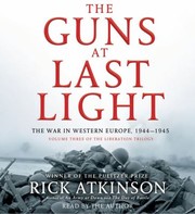 The guns at last light : [the war in Western Europe, 1944-1945] /