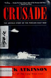 Crusade : the untold story of the Persian Gulf War /