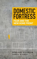 Domestic fortress : fear and the new home front /