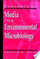 Handbook of media for environmental microbiology /