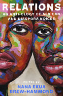 Relations : an anthology of African and diaspora voices /