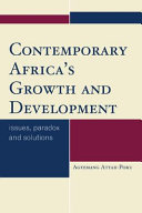 Contemporary Africa's growth and development : issues, paradox and solutions /