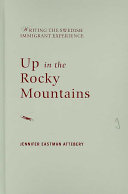 Up in the Rocky Mountains : writing the Swedish immigrant experience /