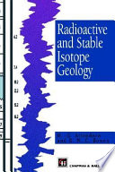 Radioactive and stable isotope geology /