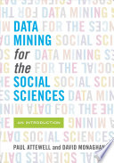 Data mining for the social sciences : an introduction /