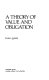 A theory of value and obligation /