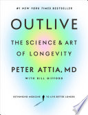 Outlive : the science & art of longevity /