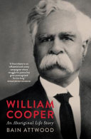 William Cooper : an Aboriginal life story /