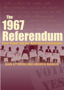 The 1967 referendum, or When the aborigines didn't get the vote /