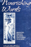 Nourishing words : bridging private reading and public teaching /