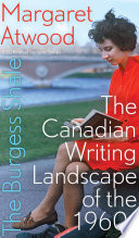 The Burgess Shale : the Canadian writing landscape of the 1960s /