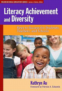 Literacy achievement and diversity : keys to success for students, teachers, and schools /