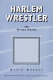 Harlem wrestler, and other poems /